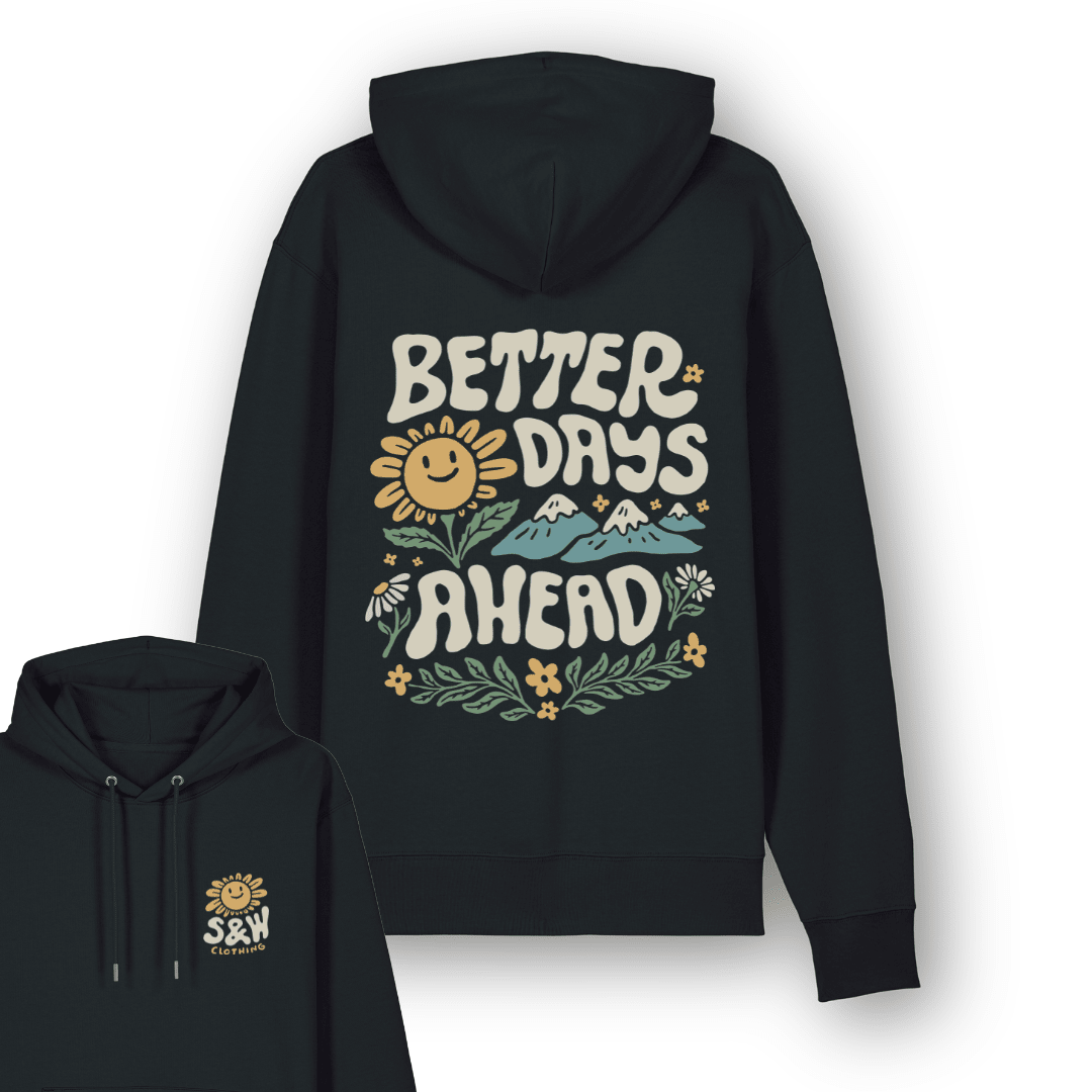 Organic "Better Days" Hoodie
